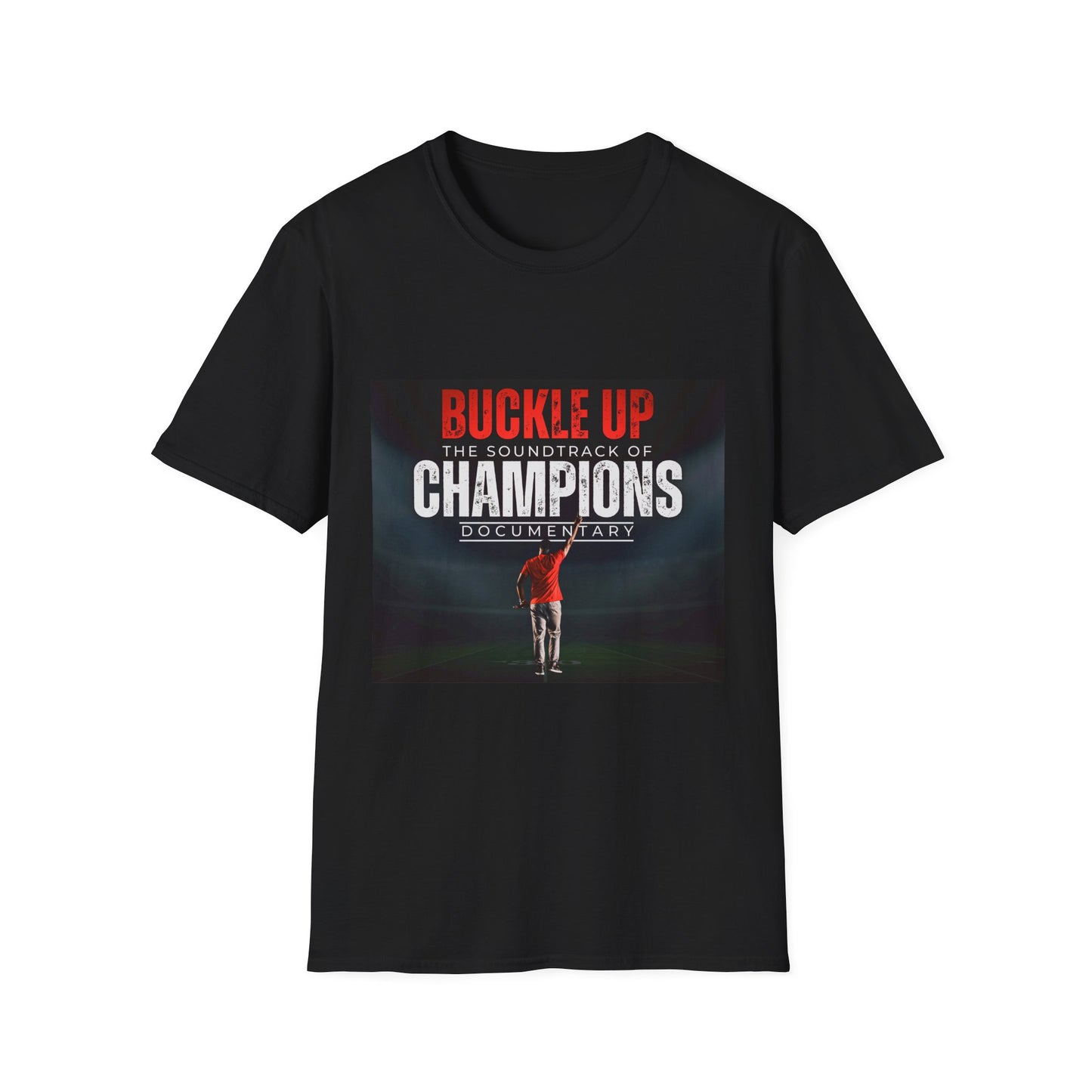 Buckle Up: Soundtrack of Champions Official Tee