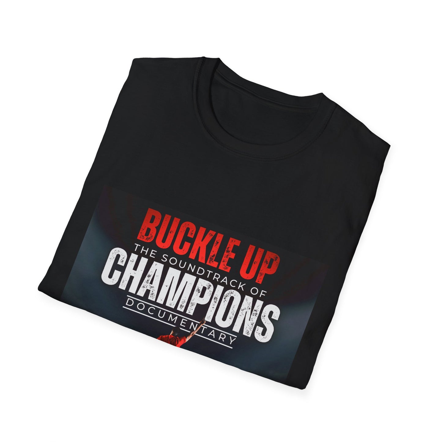Buckle Up: Soundtrack of Champions Official Tee