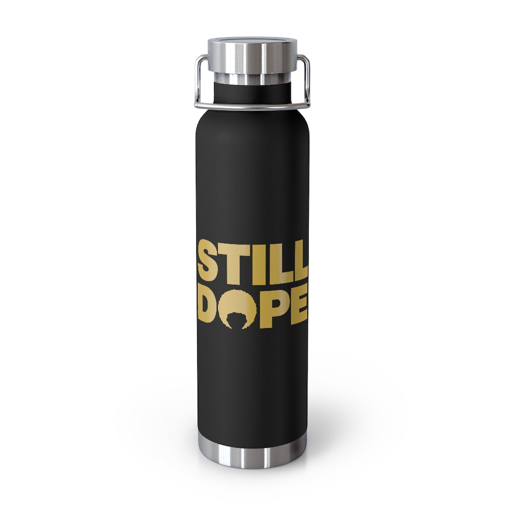 STILL DOPE Tumbler