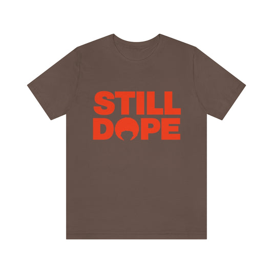 STILL DOPE Tee (Orange Logo/Unisex)