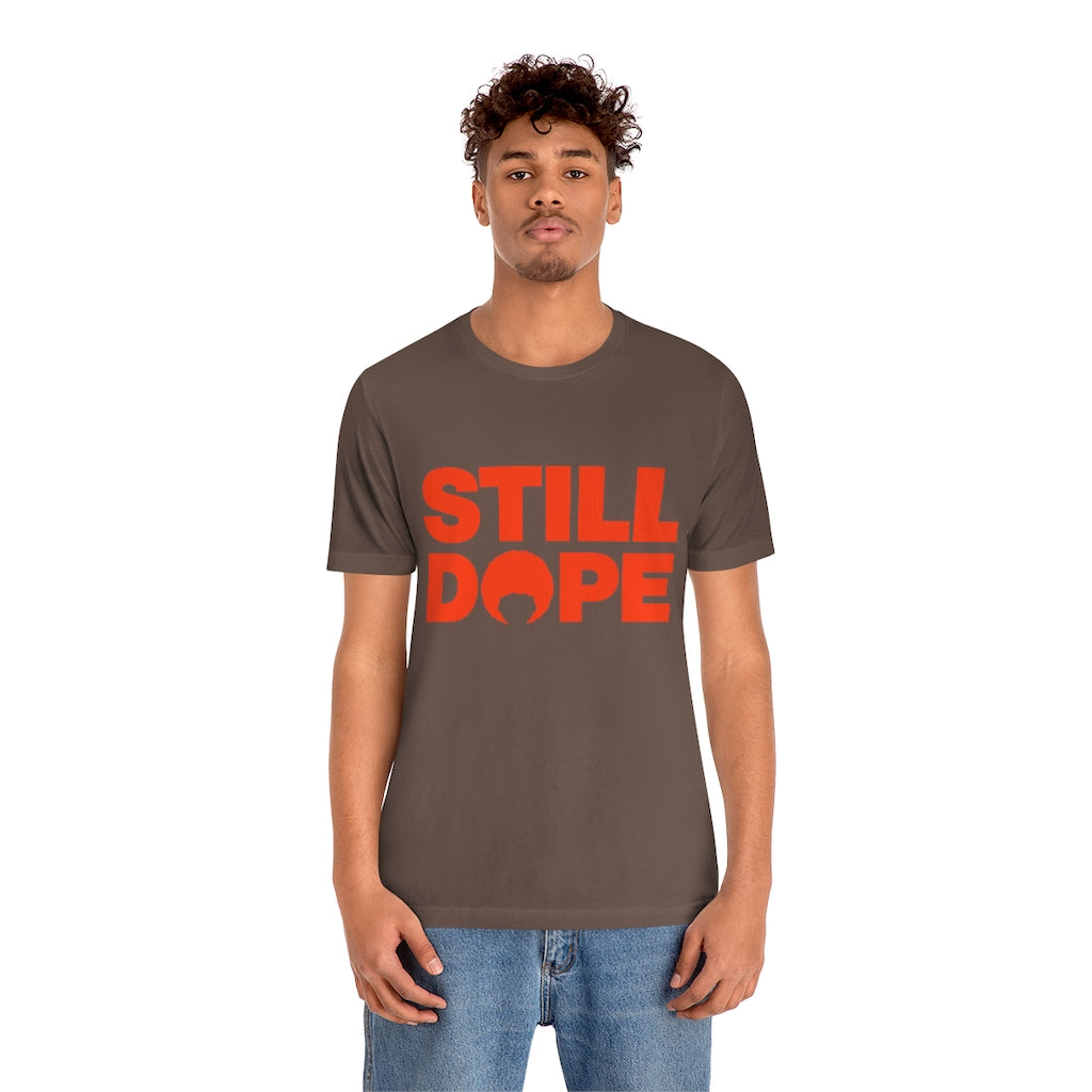 STILL DOPE Tee (Orange Logo/Unisex)