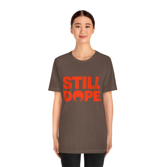 STILL DOPE Tee (Orange Logo/Unisex)