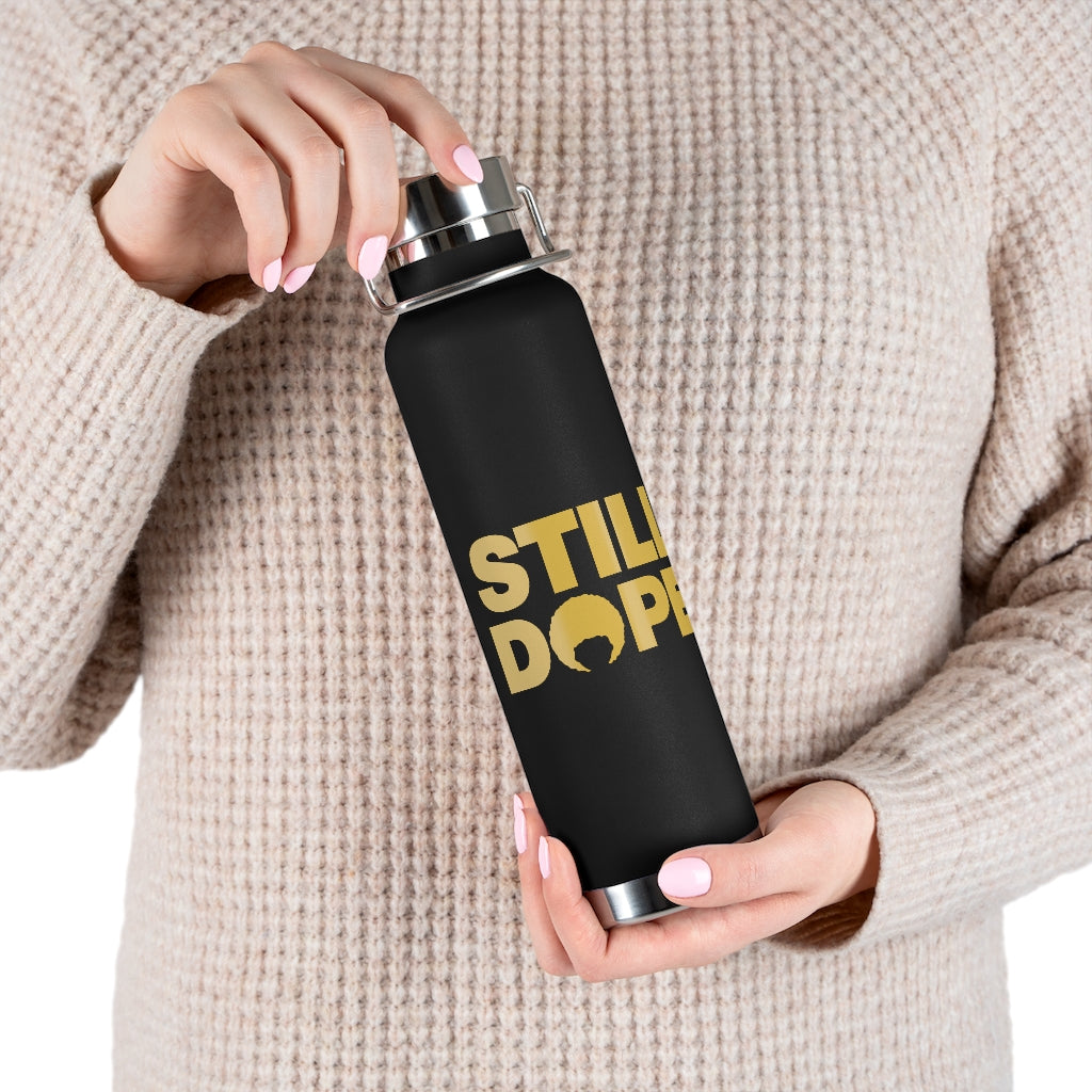STILL DOPE Tumbler