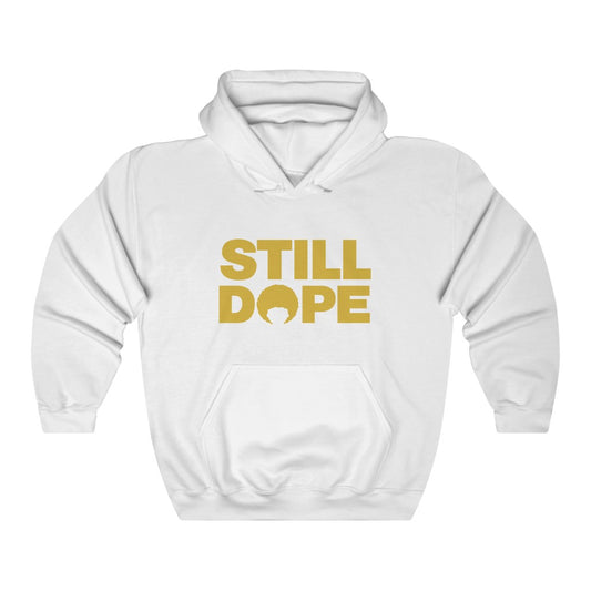 STILL DOPE Hoodie (Gold Logo)