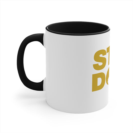 STILL DOPE Coffee Mug
