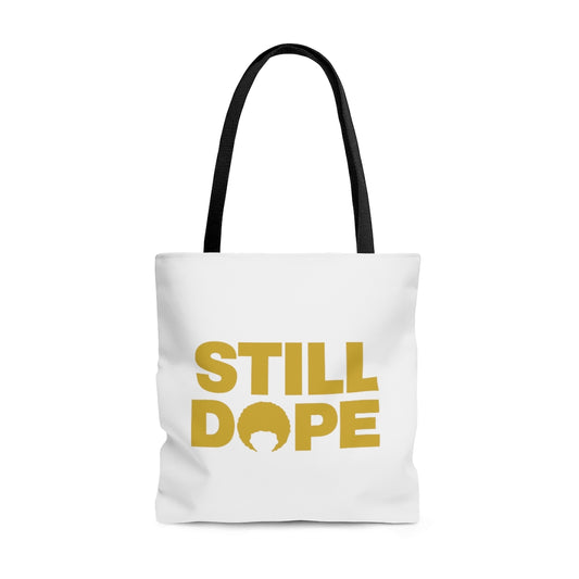 STILL DOPE Tote Bag