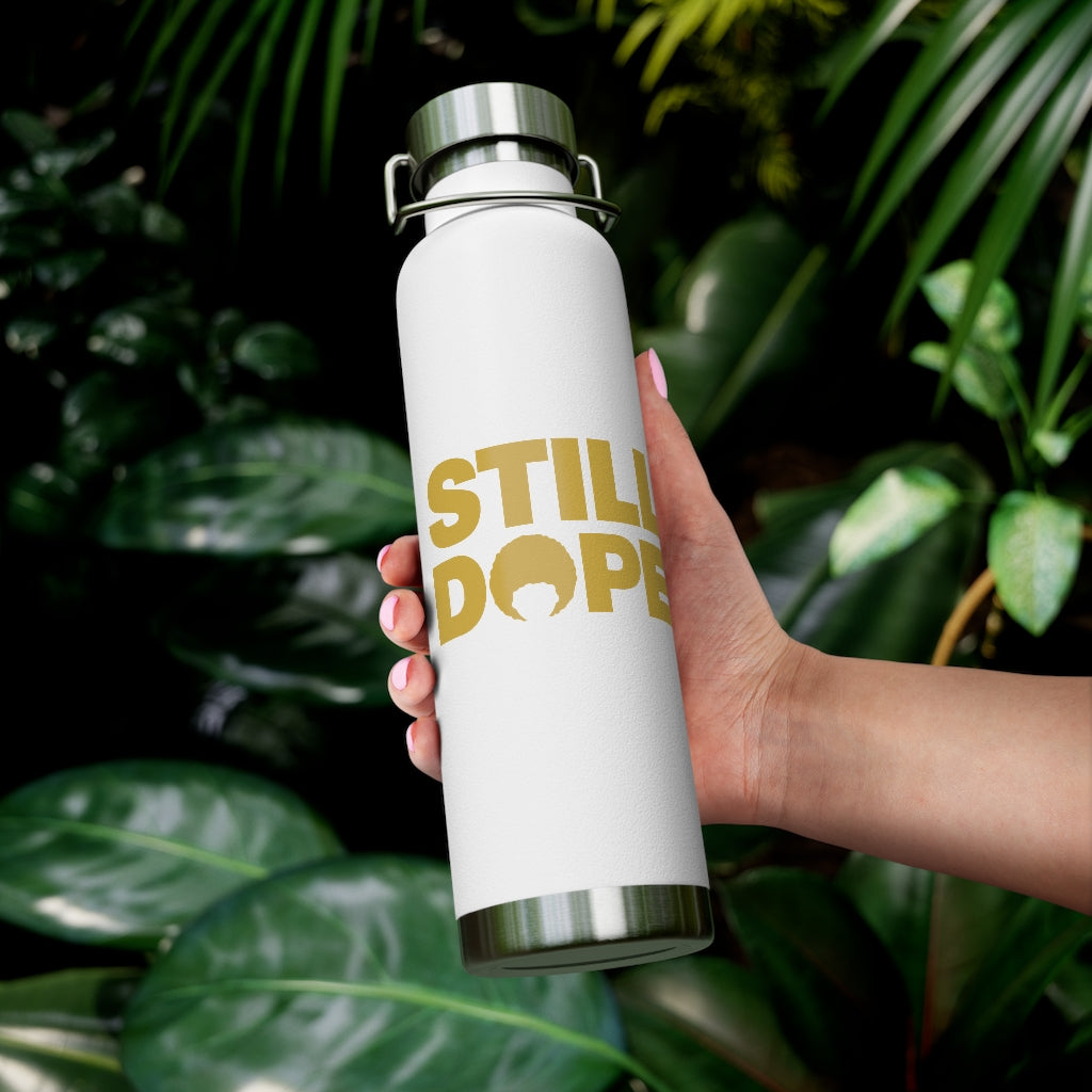 STILL DOPE Tumbler