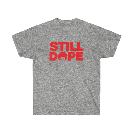 STILL DOPE Red Logo Tee (Unisex)