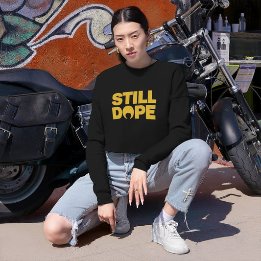 STILL DOPE Women's Cropped Sweatshirt (Gold Logo)