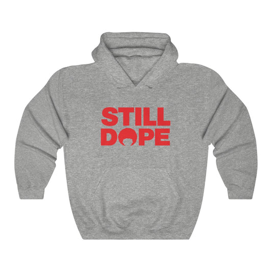STILL DOPE Hoodie (Red Logo)