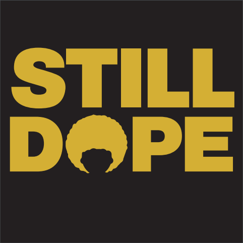 STILL DOPE