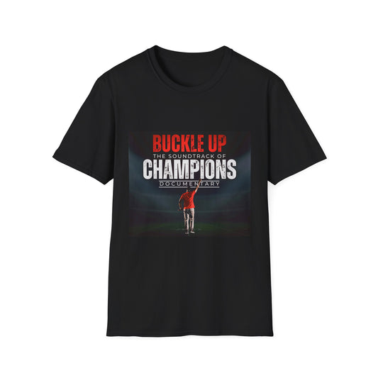 Buckle Up: Soundtrack of Champions Official Tee